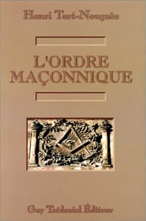 L'ORDRE MAÇONNIQUE